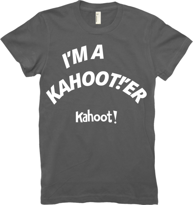 "I'm a Kahoot!'er" women's t-shirt