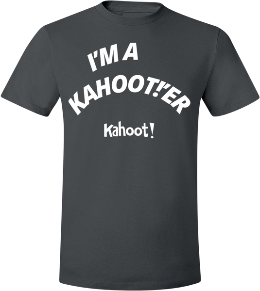 "I'm a Kahoot!'er" t-shirt